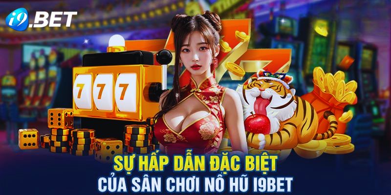 Khuyến mãi i9bet tặng thưởng giá trị cho số vé đặc biệt