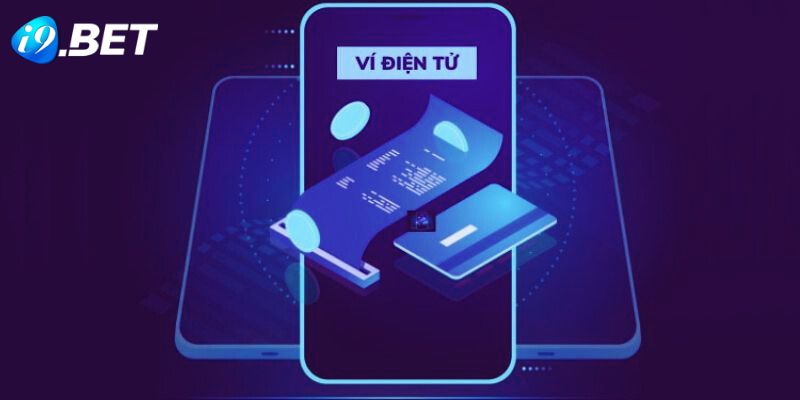 Sử dụng ví điện tử để giao dịch tiền tại i9bet