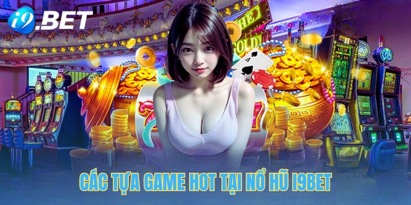 Nhiều tựa game hot cho bạn lựa chọn