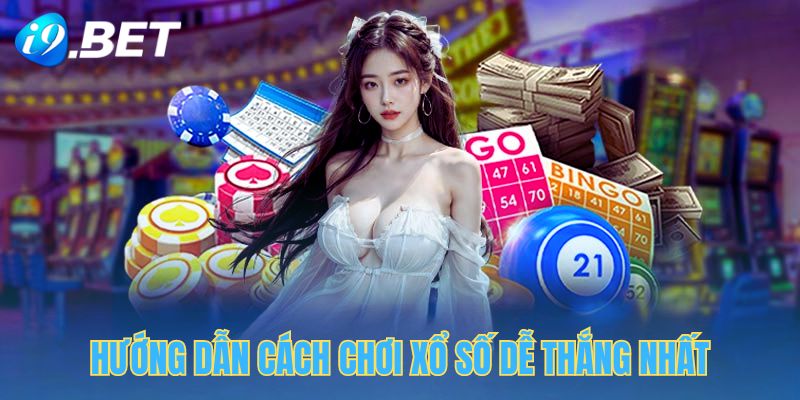 Hướng Dẫn Cách Chơi Xổ Số Trực Tuyến Dễ Thắng Tại I9BET