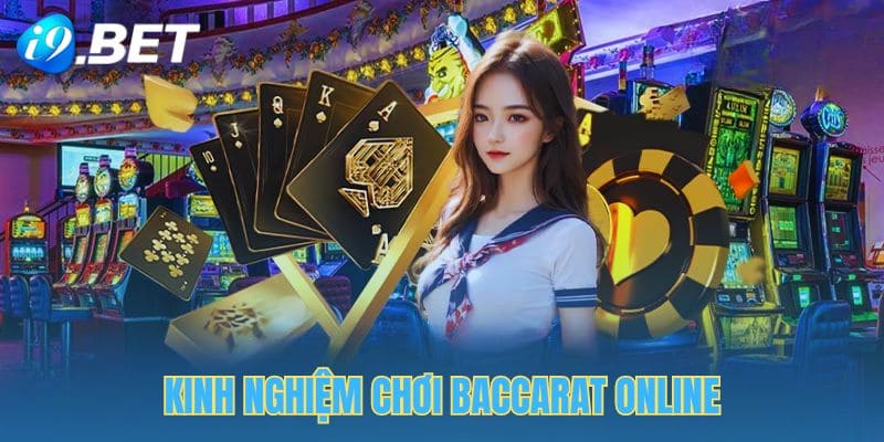 Chia sẻ cách chơi Baccarat online dễ thắng từ I9BET