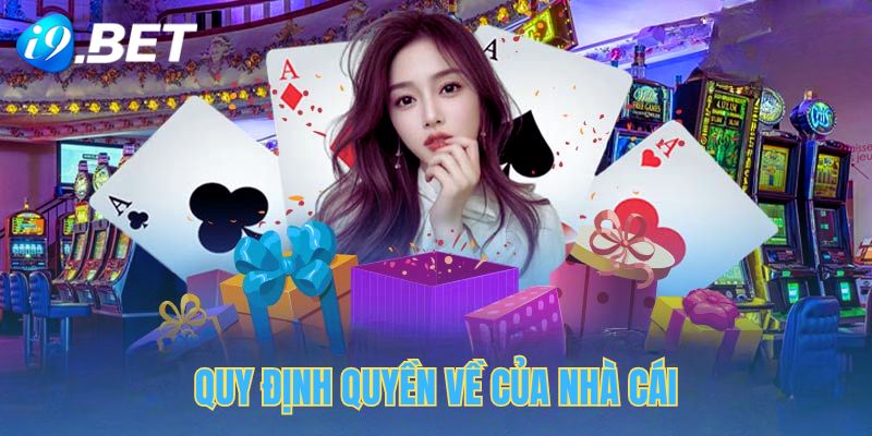 Quy định về quyền của nhà cái i9bet